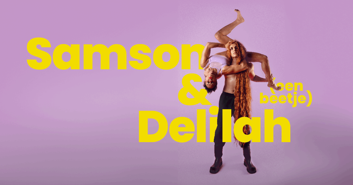 Samson& (een beetje) Delilah